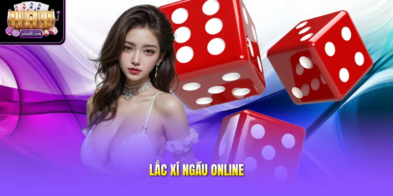 Lắc xí ngầu online