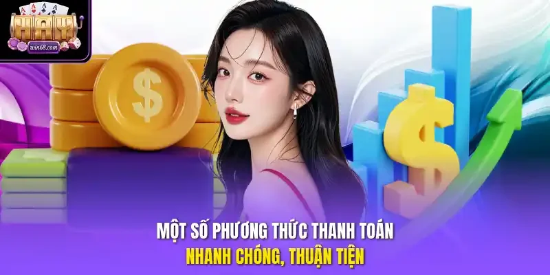 Một số phương thức thanh toán nhanh chóng, thuận tiện.