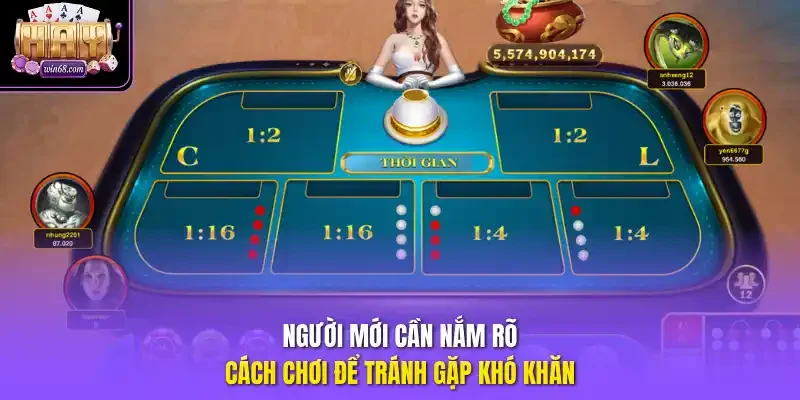 Người mới cần nắm rõ cách chơi để tránh gặp khó khăn