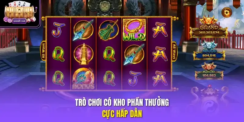 Trò chơi có kho phần thưởng cực hấp dẫn