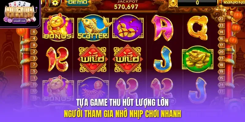 Tựa game thu hút lượng lớn người tham gia nhờ nhịp chơi nhanh.